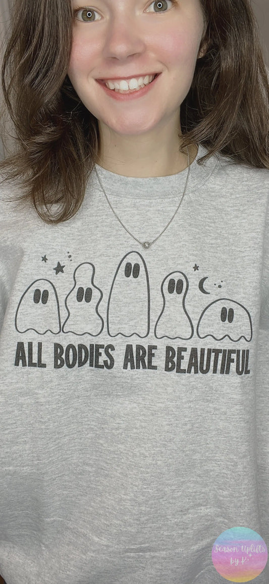 All Bodies Are Beautiful Ash Grey Crewneck Sweatshirt Season Uplifts by K