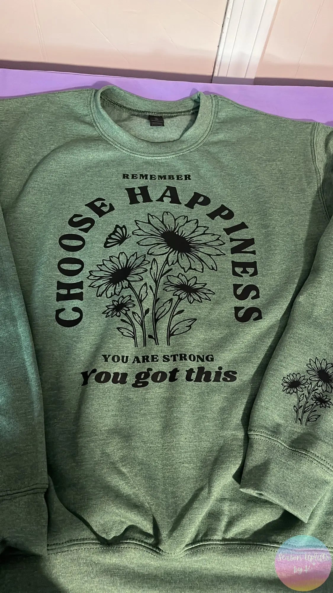 Choose Happiness Heather Green Crewneck Sweatshirt Season Uplifts by K