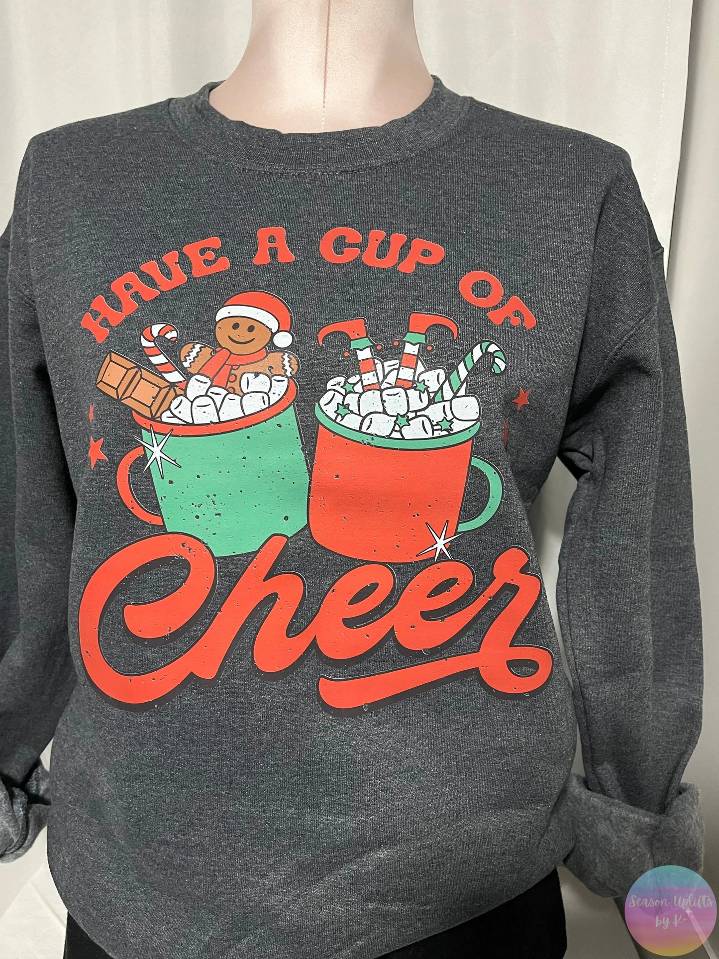 Have a cup of Cheer Heather Dark Grey Crewneck Sweatshirt Season Uplifts by K
