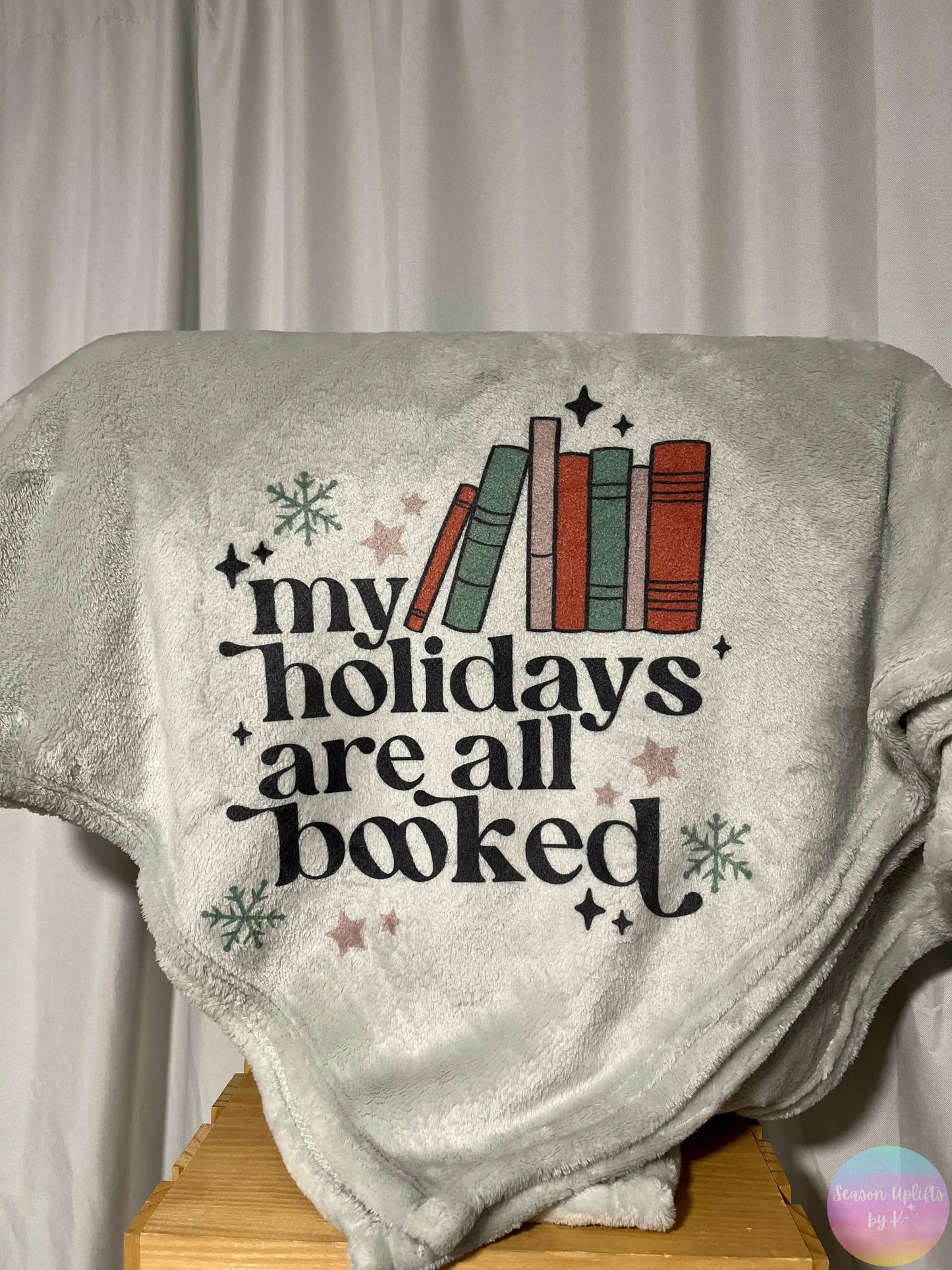 My holidays are all booked light grey fuzzy blanket Season Uplifts by K