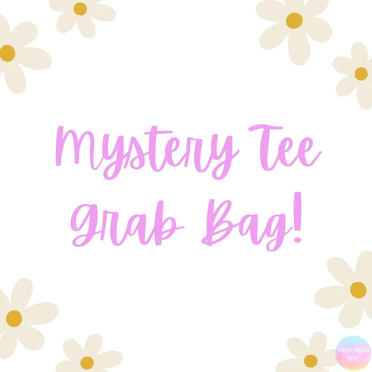 Mystery Tee Grab Bag Season Uplifts by K