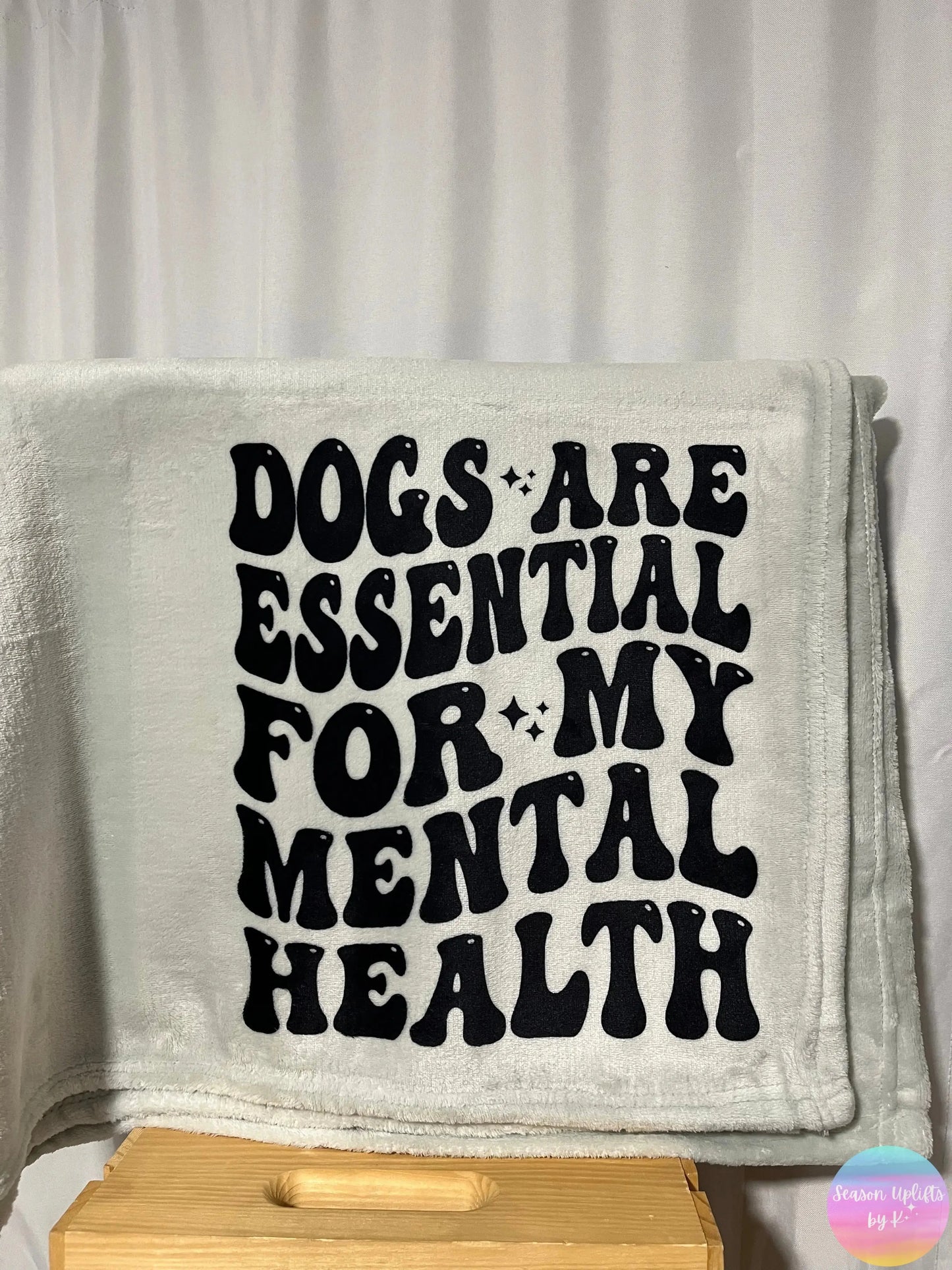 (RTS) Dogs are Essential for My Mental Health Light Grey Fuzzy Blanket Season Uplifts by K