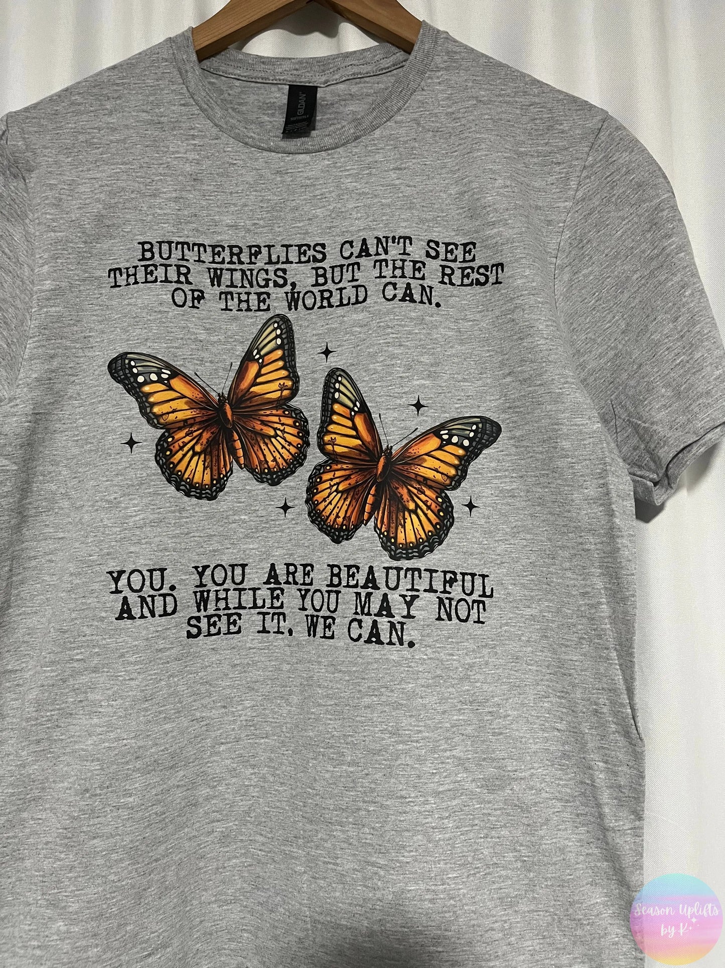 You are beautiful Butterflies Grey T-shirt Season Uplifts by K