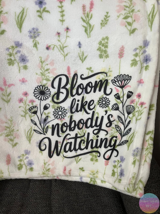 Bloom Like Nobody’s Watching Blanket – Floral Inspirational Plush Throw Season Uplifts by K