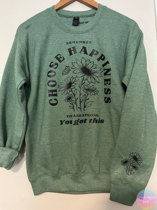 Choose Happiness Heather Green Crewneck Sweatshirt Season Uplifts by K