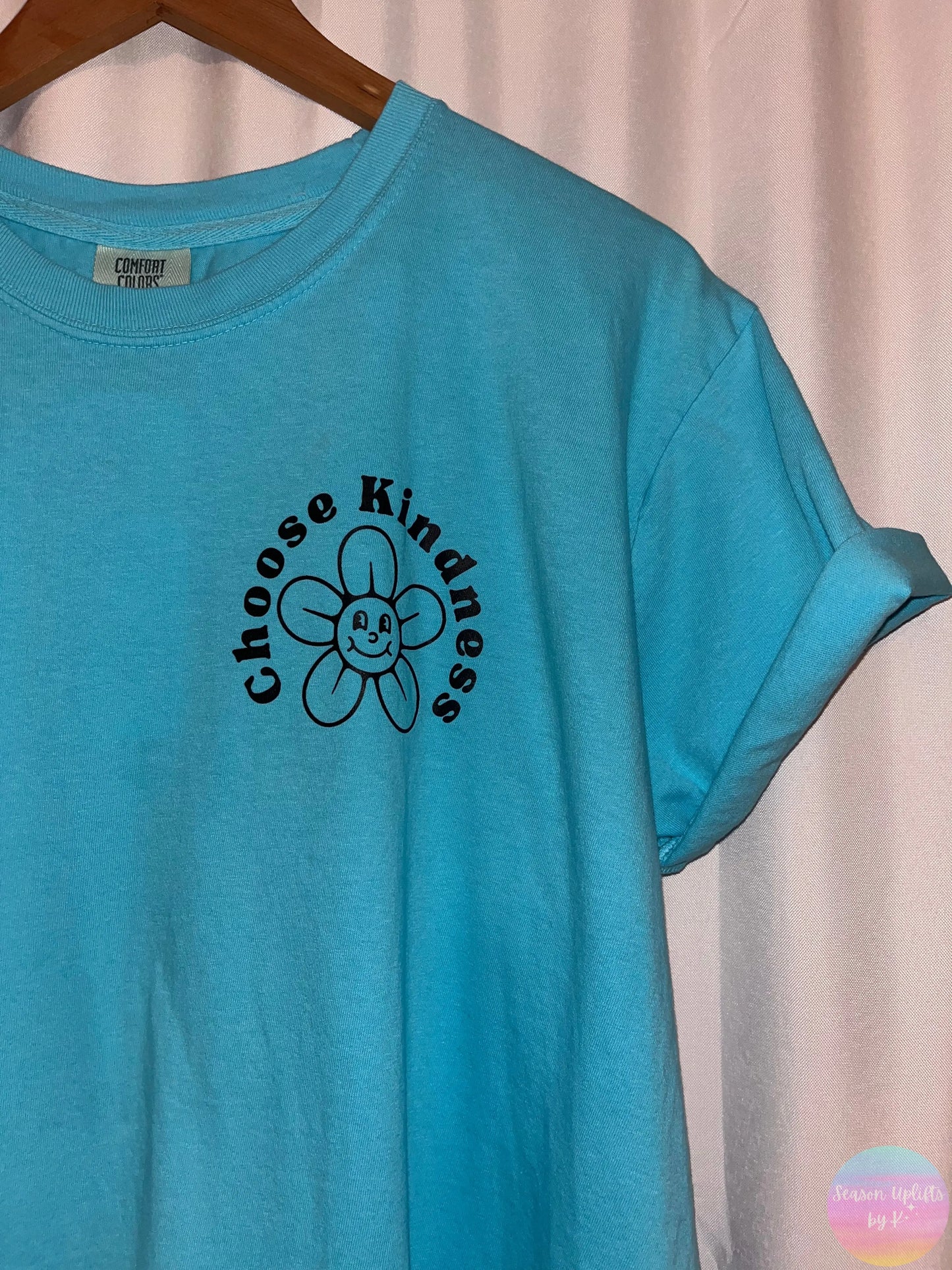 Choose Kindness T-shirt Season Uplifts by K