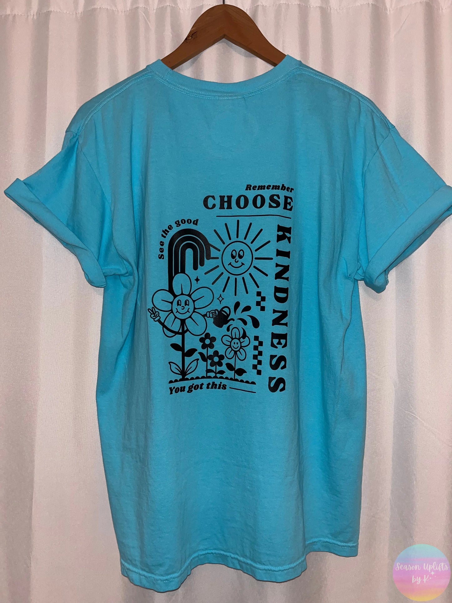 Choose Kindness T-shirt Season Uplifts by K