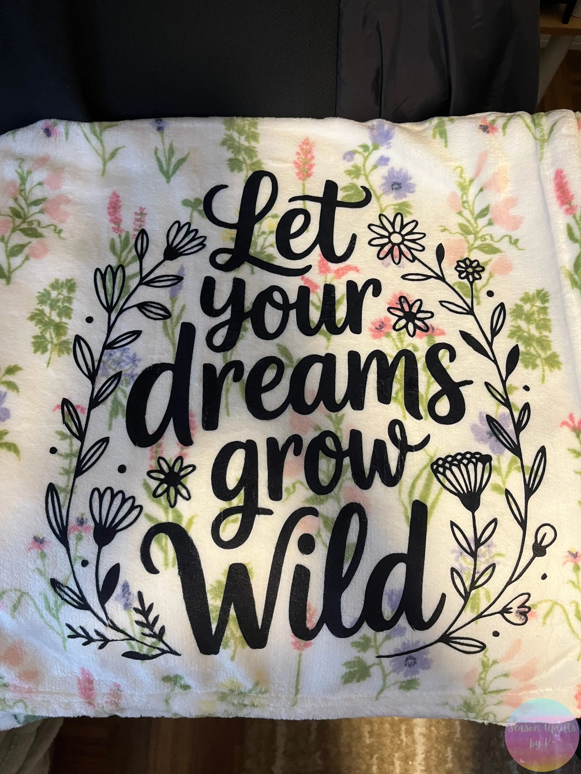 Let Your Dreams Grow Wild Blanket Season Uplifts by K