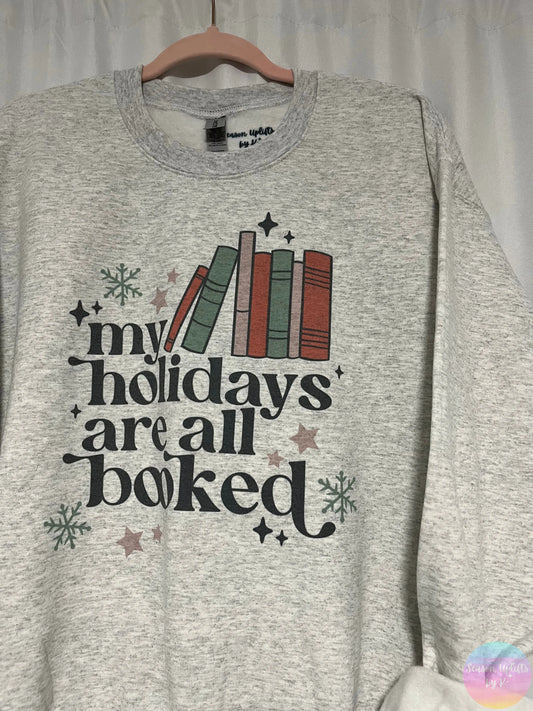 My Holidays Are All Booked Ash Grey Crewneck Sweatshirtd Season Uplifts by K