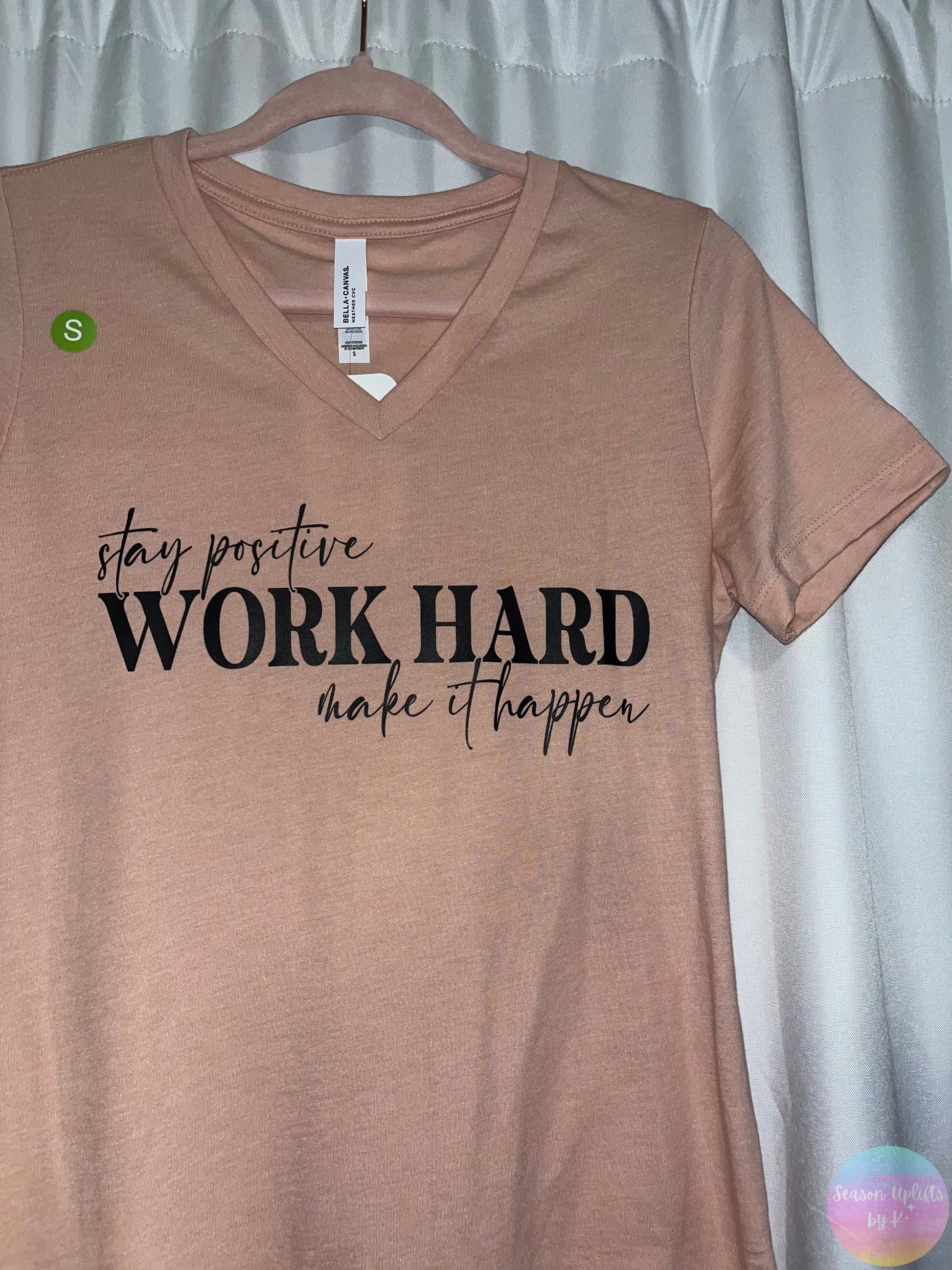 Stay positive, work hard, make it happen Heather Peach T-shirt Season Uplifts by K