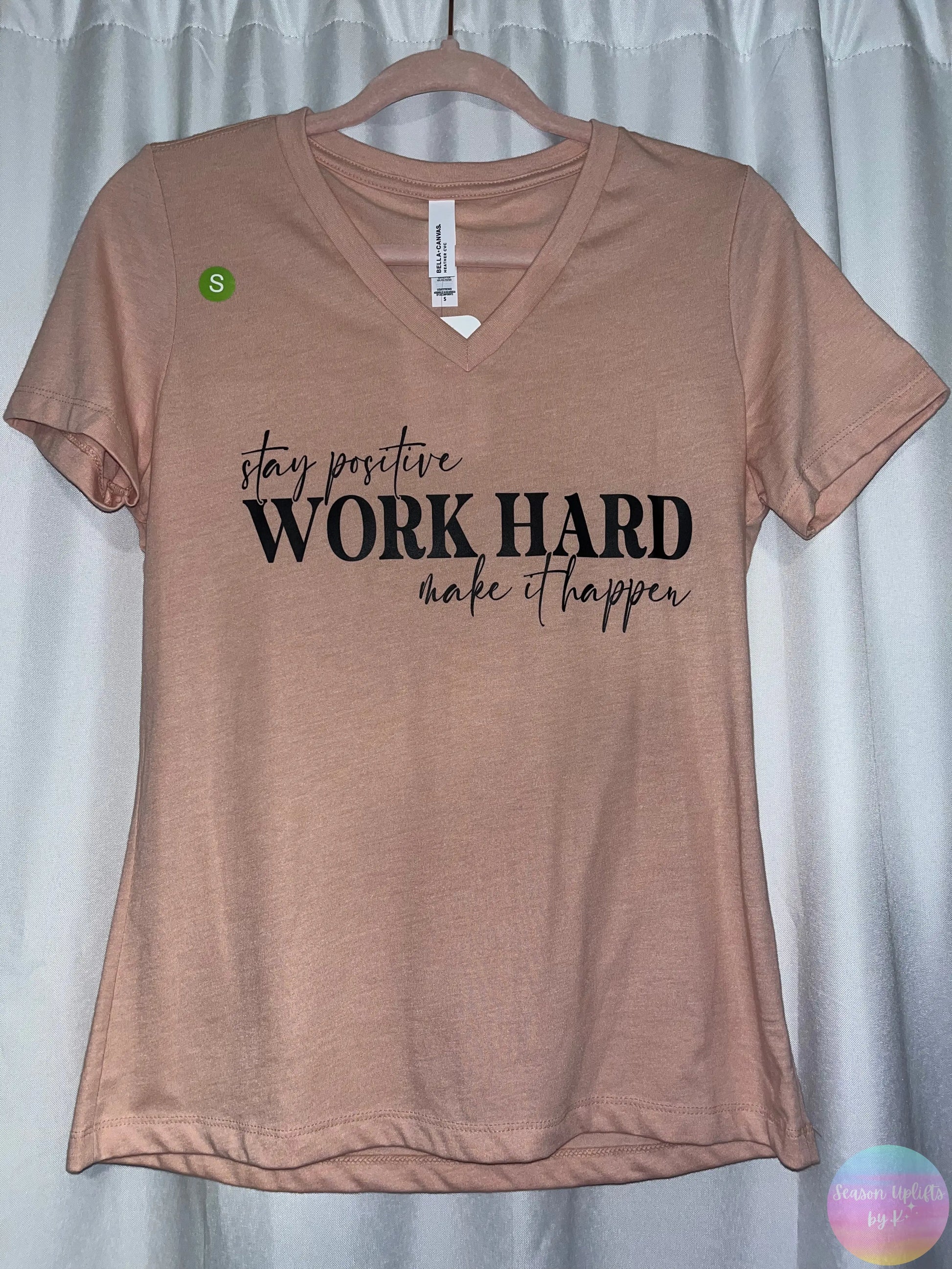 Stay positive, work hard, make it happen Heather Peach T-shirt Season Uplifts by K