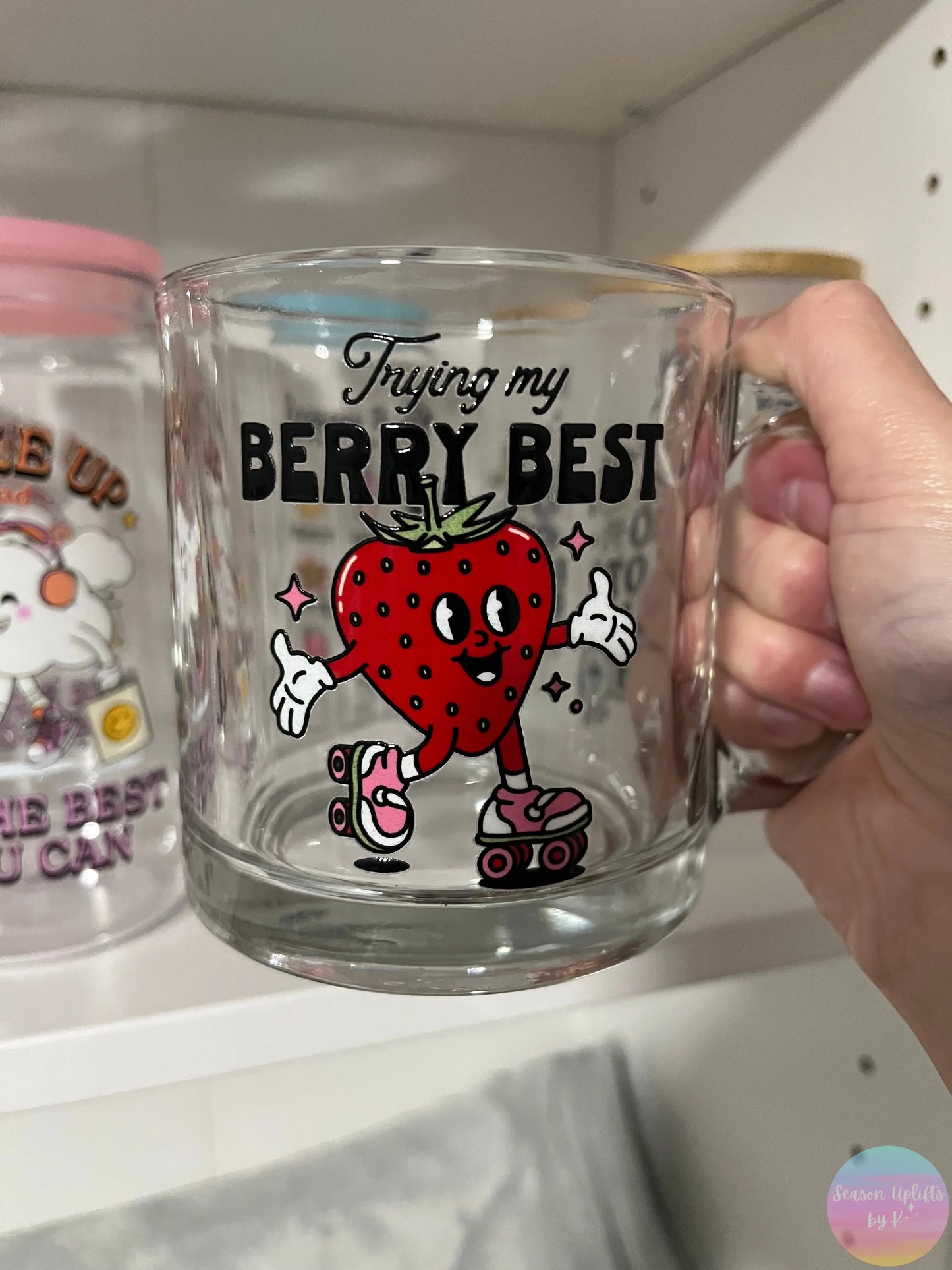 Trying my berry best 12oz Glass Mug Season Uplifts by K