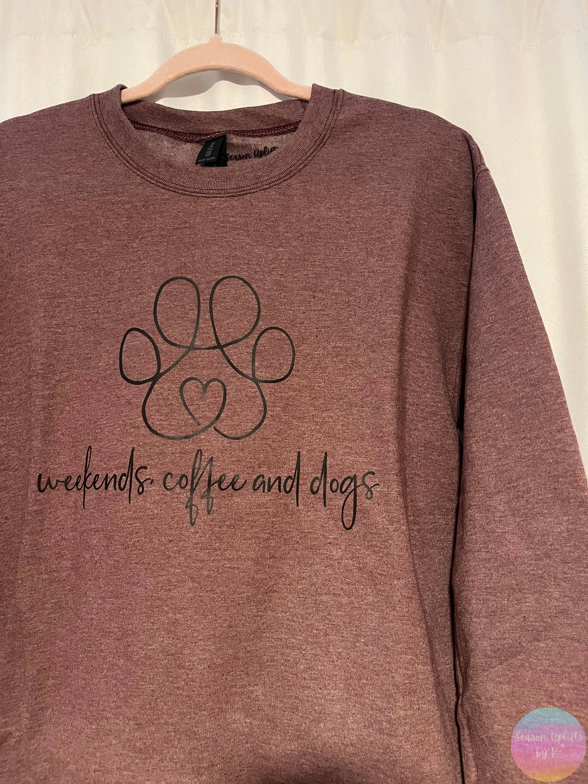 Weekends, Coffee and Dogs Heather Maroon Crewneck Sweatshirt Season Uplifts by K